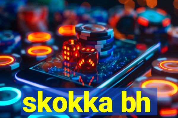 skokka bh